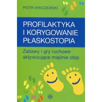 Profilaktyka i korygowanie p�askostopia