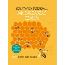 100 �atwych sposob�w... Jak zarz�dza� czasem