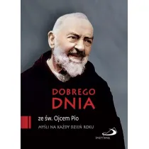 Dobrego dnia ze �w. Ojcem Pio