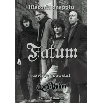 Historia zespo�u Fatum, czyli jak powsta� Lord Vader