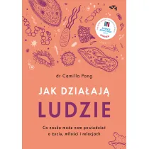 Jak dzia��j� ludzie. Co nauka mo�e nam powiedzie� o �yciu, mi�o�ci i relacjach