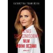 Biznes spo�eczno�ciowy. MLM moimi oczami