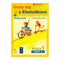 Ucz Si Z Ekoludkiem. Kl 1. Podrcznik. Cz 2.