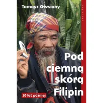 Pod ciemn� sk�r� Filipin. 10 lat p�niej