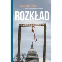 Rozk�ad. O niedemokracji w Ameryce