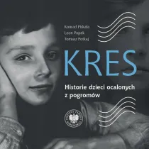 Kres. Historie dzieci ocalonych z pogrom�w