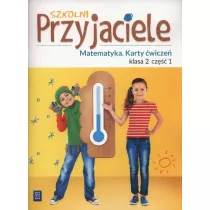 Szkolni przyjaciele. Matematyka. Karty wicze. Klasa 2. Cz 1. Edukacja wczesnoszkolna