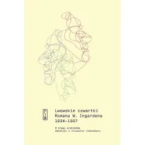 Lwowskie czwartki Romana W. Ingardena 1934?1937