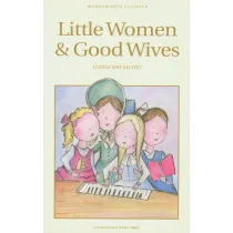 Little Women & Good Wives. Wordsworth Children's Classics wer. angielska