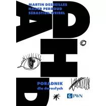 ADHD. Poradnik dla dorosych