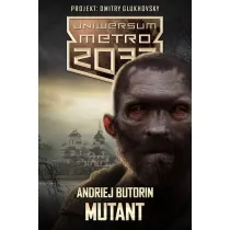 Uniwersum Metro 2033: Mutant