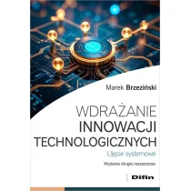 Wdra�anie innowacji technologicznych. Uj�cie systemowe