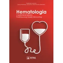 Hematologia w gabinecie lekarza podstawowej opieki zdrowotnej