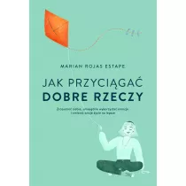 Jak przyciga dobre rzeczy