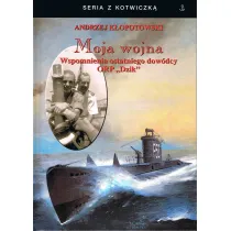 Moja wojna. Wspomnienia ostatniego dow�dcy ORP "Dzik"
