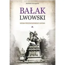 Ba�ak Lwowski. Mowa przedwojennego Lwowa