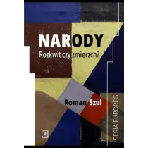 Narody. Rozkwit czy zmierzch?