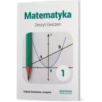 Matematyka 1. Zeszyt wicze. Szkoa branowa I stopnia