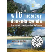 W 16 miesi�cy dooko�a �wiata. Azja, Australia i Oceania oraz Ameryka P�nocna