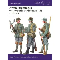 Armia niemiecka w I wojnie �wiatowej 1917-1918. Tom 3