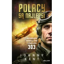 Polacy s� najlepsi. Wspomnienia kanadyjczyka z Dywizjonu 303