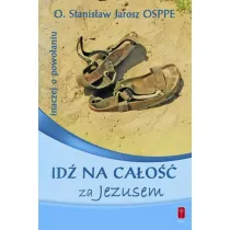 Id� na ca�o�� za Jezusem. Inaczej o powo�aniu