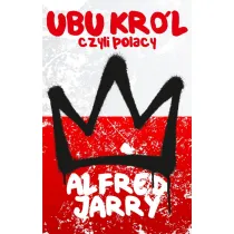 Ubu Kr�l czyli Polacy