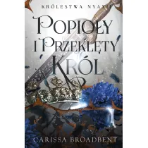 Popio�y i przekl�ty kr�l. Kr�lestwo Nyaxii. Tom 2