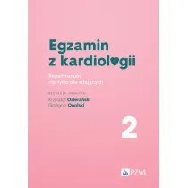 Egzamin z kardiologii 2. Repetytorium nie tylko dla zdaj�cych