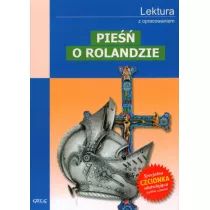 Pie o Rolandzie. Wydanie z opracowaniem i streszczeniem