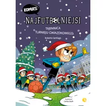 Najfutbolniejsi komiks Najfutbolniejsi T2 Tajemnica turnieju gwiazdkowego
