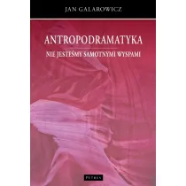 Antropodramatyka. Nie jeste�my samotnymi wyspami