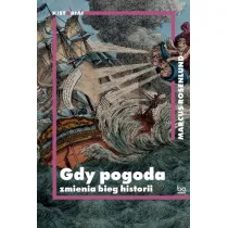 Gdy pogoda zmienia bieg historii