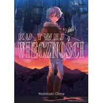 Ku twej wieczno�ci. Tom 20