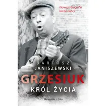 Grzesiuk. Kr�l �ycia