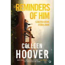 Reminders of Him. Cz�stka ciebie, kt�r� znam (wydanie filmowe)
