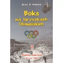Pikno sukcesu (Rzym 1960). Boks na Igrzyskach Olimpilskich. Tom 2