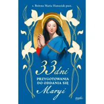 33 dni przygotowania do Oddania si� Maryi