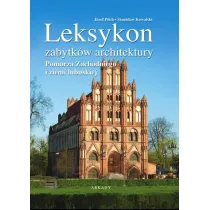 Leksykon zabytk�w architektury Pomorza Zachodniego i ziemi lubuskiej