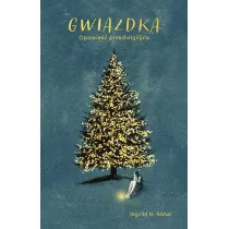 Gwiazdka. Opowie�� przedwigilijna