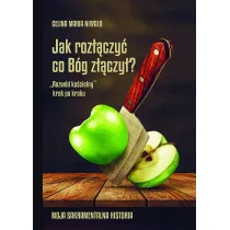 Jak rozczy co Bg zczy? „Rozwd kocielny” krok po kroku.