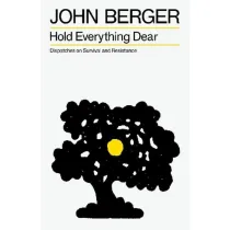 Hold everything dear. Dispatches on survival and resistance wer. angielska