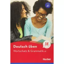 Deutsch uben. Wortschatz & Grammatik A1