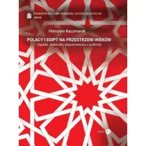 Polacy i Egipt na przestrzeni wiek�w T.7
