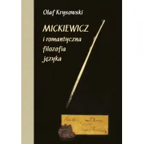 Mickiewicz i romantyczna filozofia j�zyka, wyd. 2