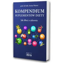 Kompendium suplement�w diety Jak dba� o zdrowie?