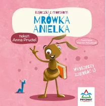 Bajeczki z moraem. Mrwka Anielka