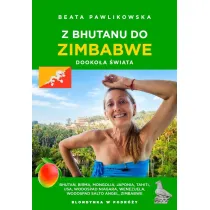 Z Bhutanu do Zimbabwe. Dooko�a �wiata