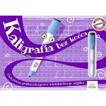 Kaligrafia bez ko�ca. �wiczenia grafomotoryczne wielokrotnego u�ytku