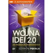 Wojna Idei 2.0. Jak przekona przekonanych? - ksika z autografem